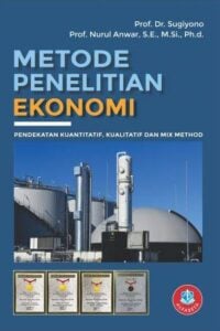 Metode penelitian ekonomi pendekatan kuantitatif, kualitatif dan mix method